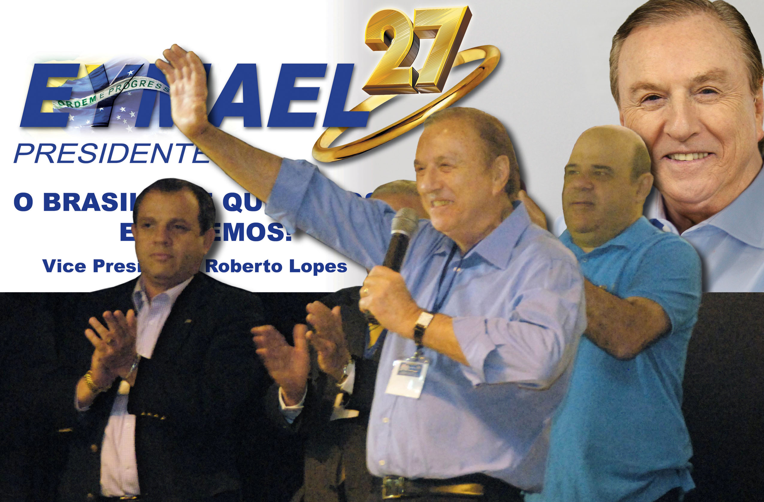 O PSDC aclama: Eymael Presidente. (Foto: Comunicação PSDC)