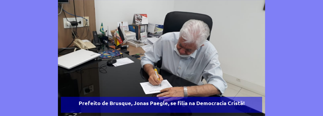 Prefeito de Brusque, Jonas Paegle, se filia na Democracia Cristã!